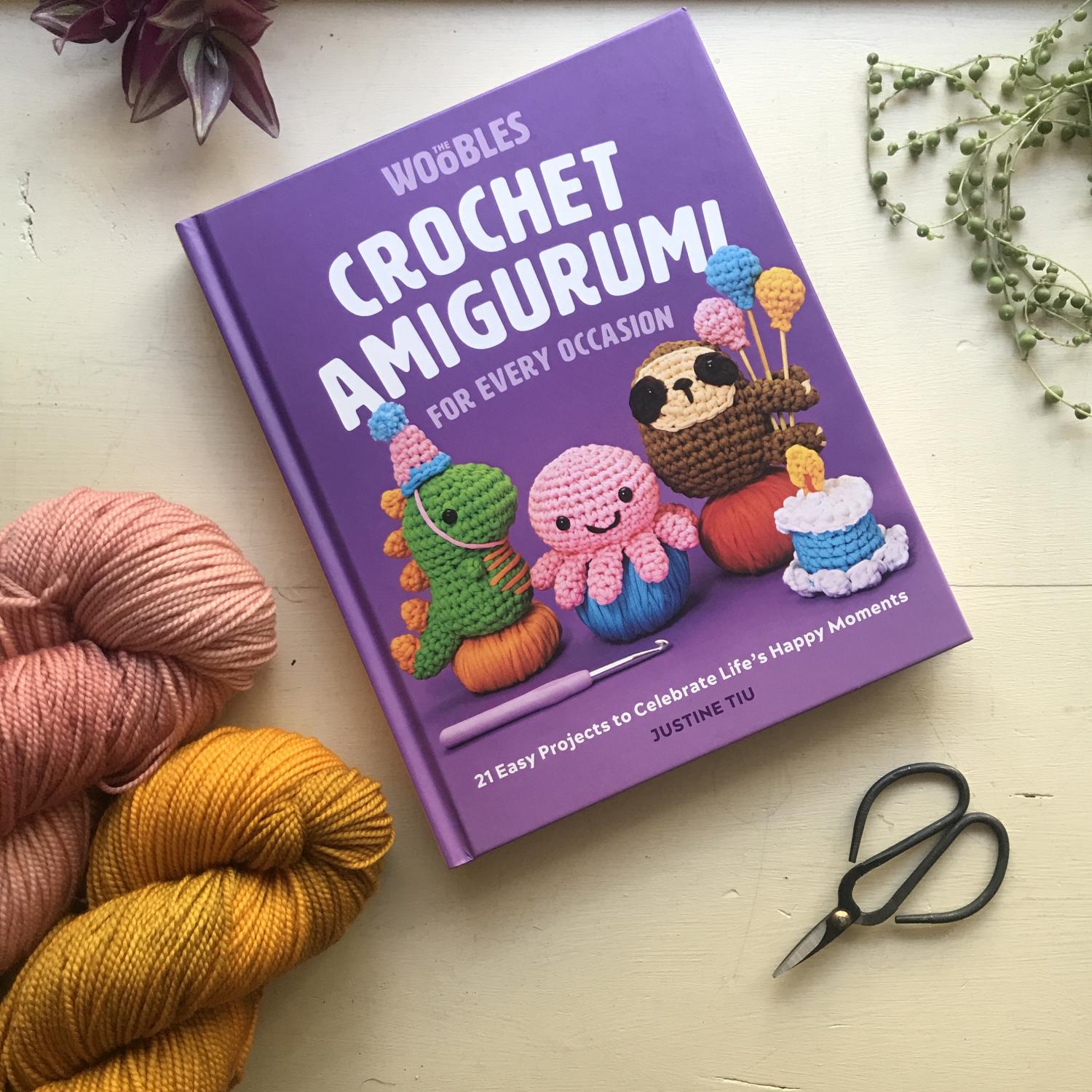 Crochet Amigurumi for Every Occasion By Justine Tiu of The Woobles