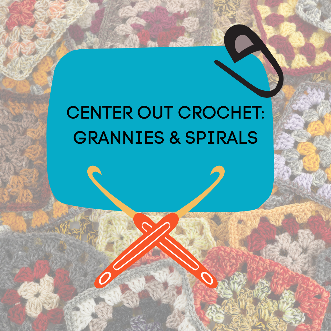 Center Out Crochet 3/14/24 Eve – Woven Art Yarn Shop